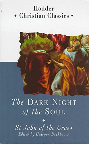 Beispielbild fr The Dark Night of the Soul (Hodder Classics) (Hodder Christian Classics) zum Verkauf von AwesomeBooks