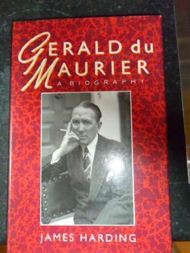 Beispielbild fr Gerald Du Maurier: The Last Actor Manager zum Verkauf von Books From California