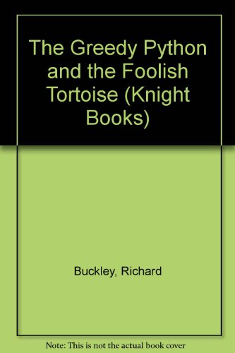 Stock image for The Greedy Python and the Foolish Tortoise (Knight Books) for sale by MusicMagpie