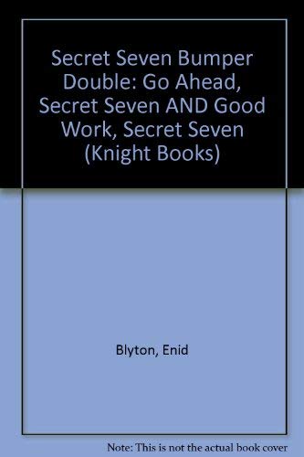 Imagen de archivo de Secret Seven Bumper Double: Go Ahead, Secret Seven AND Good Work, Secret Seven (Knight Books) a la venta por Goldstone Books