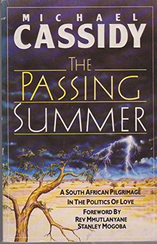 The Passing Summer A South African Pilgrimage in the Politics of Love