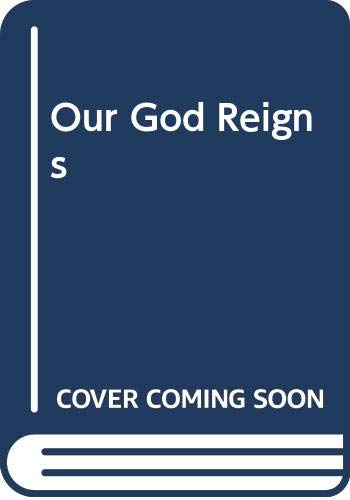 Stock image for Our God Reigns for sale by WorldofBooks