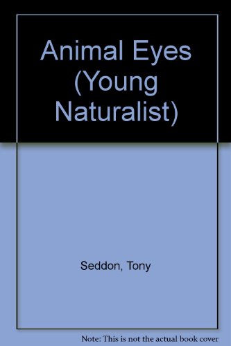 Animal Eyes (The Young Naturalist) (9780340426579) by Bailey, Jill