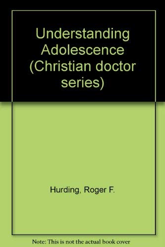 Beispielbild fr Understanding Adolescence (Christian doctor series) zum Verkauf von Reuseabook