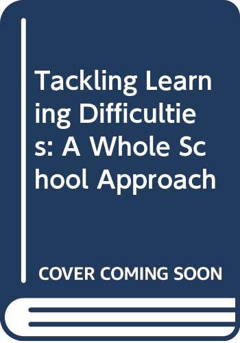 Imagen de archivo de Tackling Learning Difficulties: A Whole School Approach a la venta por Reuseabook