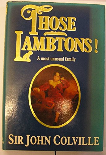Imagen de archivo de Those Lambtons: A Most Unusual Family a la venta por WorldofBooks