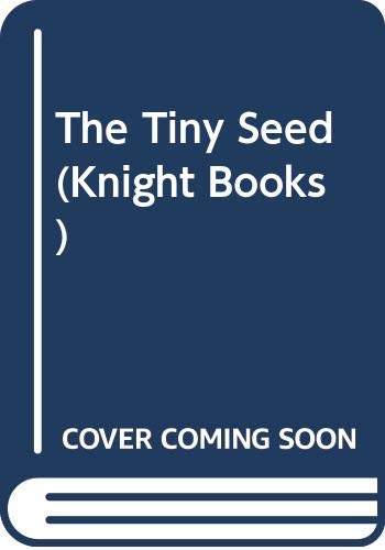 Beispielbild fr The Tiny Seed (Knight Books) zum Verkauf von WorldofBooks