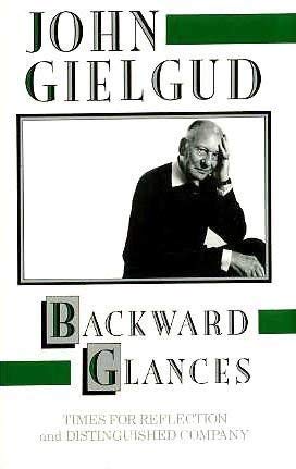 Backward Glances (9780340429259) by John Gielgud