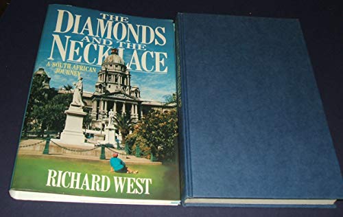 The Diamonds and the Necklace: A South African Journey (9780340430354) by West, Richard