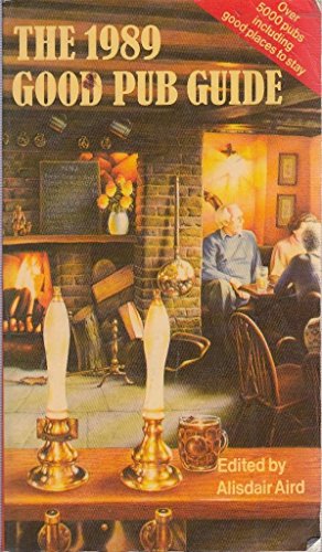 The 1989 Good Pub Guide (9780340430675) by Aird, Alisdair