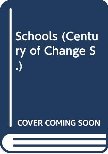 Stock image for Schools (Century of Change) for sale by AwesomeBooks