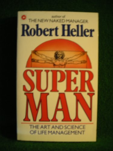 Superman: Art and Science of Life Management (Coronet Books) - Heller, Robert