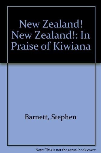 Stock image for New Zealand! New Zealand!: In praise of Kiwiana for sale by Book Express (NZ)