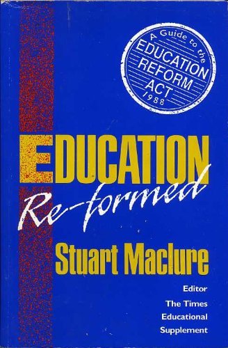 9780340485989: Education Re-formed: Guide to the Education Reform Act 1988 (Headway Books)