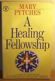 9780340487013: A Healing Fellowship: Guide to Practical Counselling in the Local Church