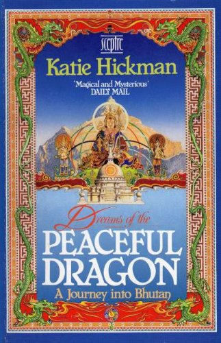 9780340487709: Dreams of the Peaceful Dragon: Journey into Bhutan