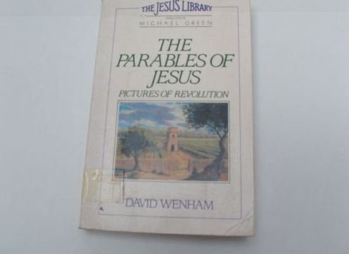 Stock image for The Parables of Jesus: Pictures of Revolution (Jesus library) for sale by AwesomeBooks