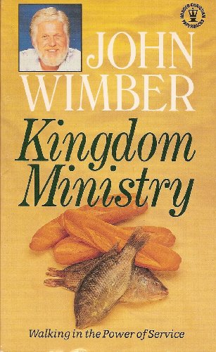 Stock image for Kingdom Ministry: Walking in the Power of Service for sale by WorldofBooks