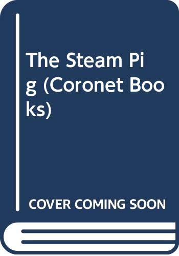 9780340489048: The Steam Pig (Coronet Books)