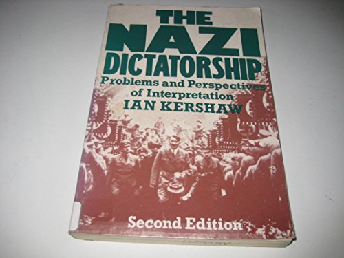 Imagen de archivo de The Nazi Dictatorship: Problems and Perspectives of Interpretation a la venta por HPB-Ruby