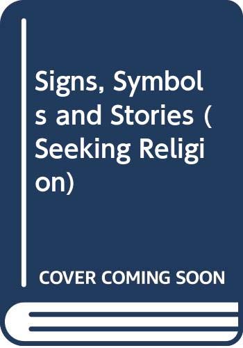 Beispielbild fr Signs, Symbols and Stories (Seeking Religion) zum Verkauf von AwesomeBooks