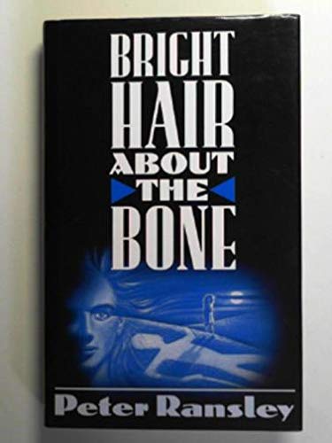 9780340493991: Bright Hair About the Bone