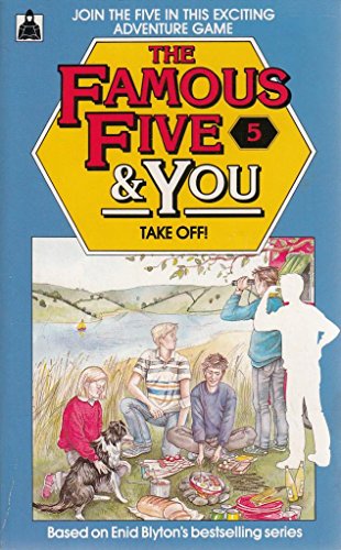 Stock image for The Famous Five and You: Take Off No. 5 (Knight Books) for sale by Goldstone Books