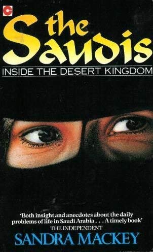 Stock image for The Saudis : Inside the Desert Kingdom for sale by Better World Books Ltd