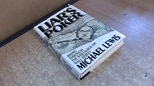 Liar's Poker : Rising Through the Wreckage on Wall Street - Lewis, Michael