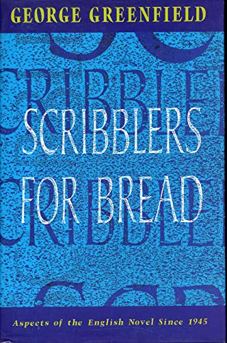 Imagen de archivo de Scribblers For Bread: Aspects of the English Novel Since 1945 a la venta por Midtown Scholar Bookstore