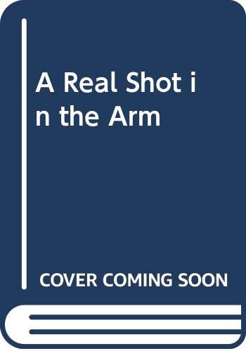 9780340496893: A Real Shot in the Arm
