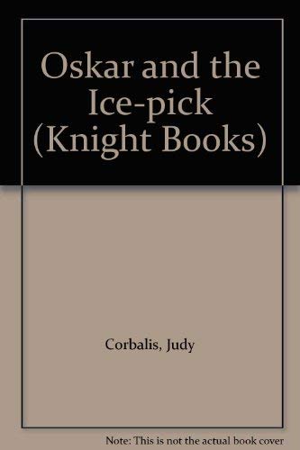 Stock image for Oskar and the Ice-pick (Knight Books) for sale by WorldofBooks