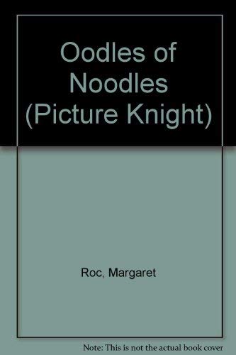 Stock image for Oodles of Noodles (Picture Knight) for sale by Hay-on-Wye Booksellers