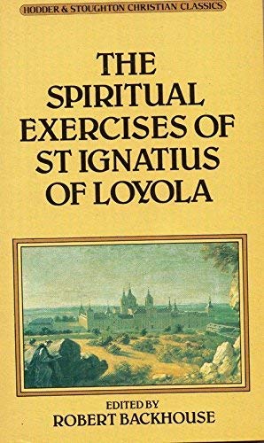 Stock image for The Spiritual Exercises (Christian Classics S.) for sale by WorldofBooks