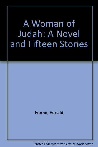 Beispielbild fr A Woman of Judah: A Novel and Fifteen Stories zum Verkauf von Reuseabook