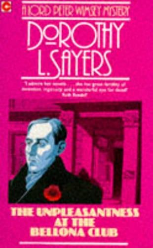 Stock image for The Unpleasantness at the Bellona Club: Lord Peter Wimsey Book 4 for sale by WorldofBooks