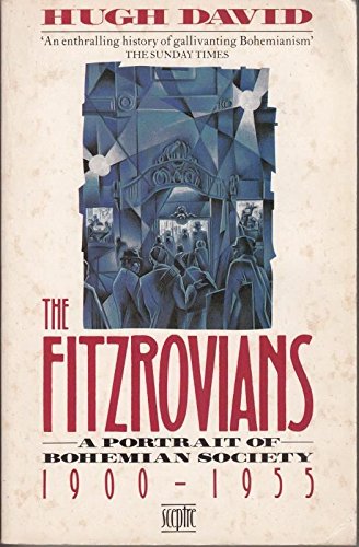 Beispielbild fr The Fitzrovians: Portrait of Bohemian London, 1900-55 zum Verkauf von WorldofBooks