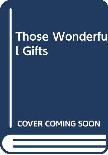 Imagen de archivo de Those Wonderful Gifts a la venta por WorldofBooks