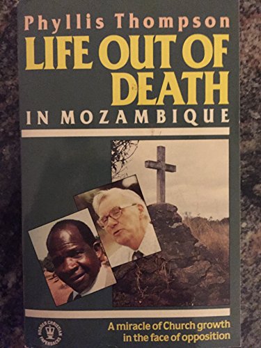 Life Out of Death: In Mozambique (9780340502754) by Thompson, Phyllis