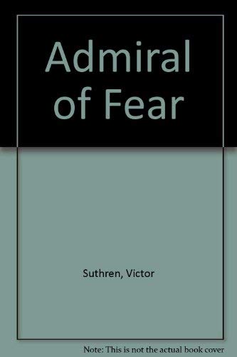 Stock image for ADMIRAL OF FEAR for sale by The Book Scouts