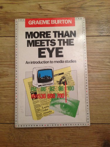 Stock image for More Than Meets the Eye: Introduction to Media Studies for sale by WorldofBooks
