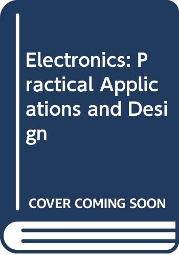 9780340504277: Electronics: Practical Applications and Design