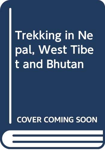 Beispielbild fr Trekking in Nepal, West Tibet and Bhutan zum Verkauf von WorldofBooks