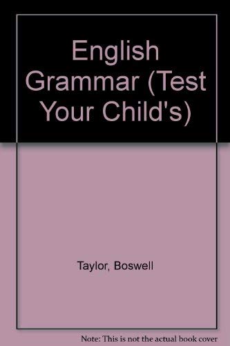 Test Your Child's English Grammar (9780340505748) by Taylor, Boswell