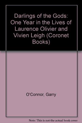 9780340505991: Darlings of the Gods: One Year in the Lives of Laurence Olivier and Vivien Leigh