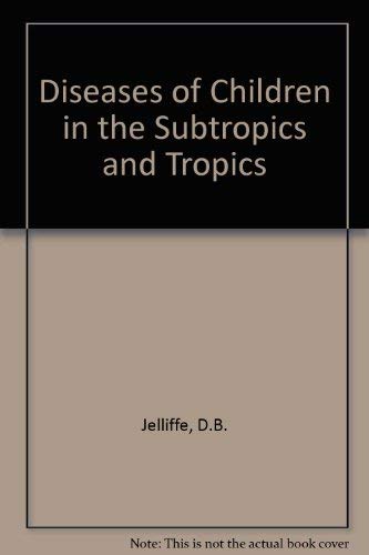 Stock image for Diseases of Children in the Subtropics and Tropics for sale by Better World Books Ltd