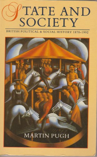 Beispielbild fr State and Society : British Political and Social History, 1870-1992 zum Verkauf von Better World Books