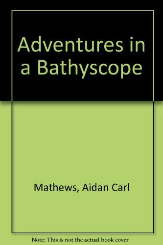 Stock image for Adventures in a Bathyscope for sale by WorldofBooks