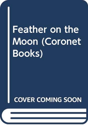 Feather on the Moon (Coronet Books) (9780340508183) by Phyllis A. Whitney