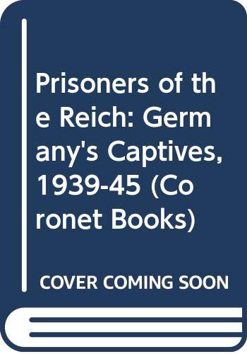 9780340508206: Prisoners of the Reich: Germany's Captives 1939-1945